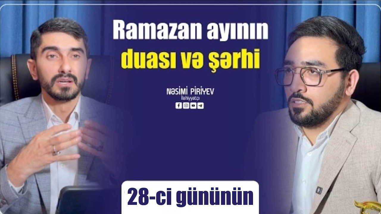 Ramazan ayının 28-ci gününün duası və şərhi