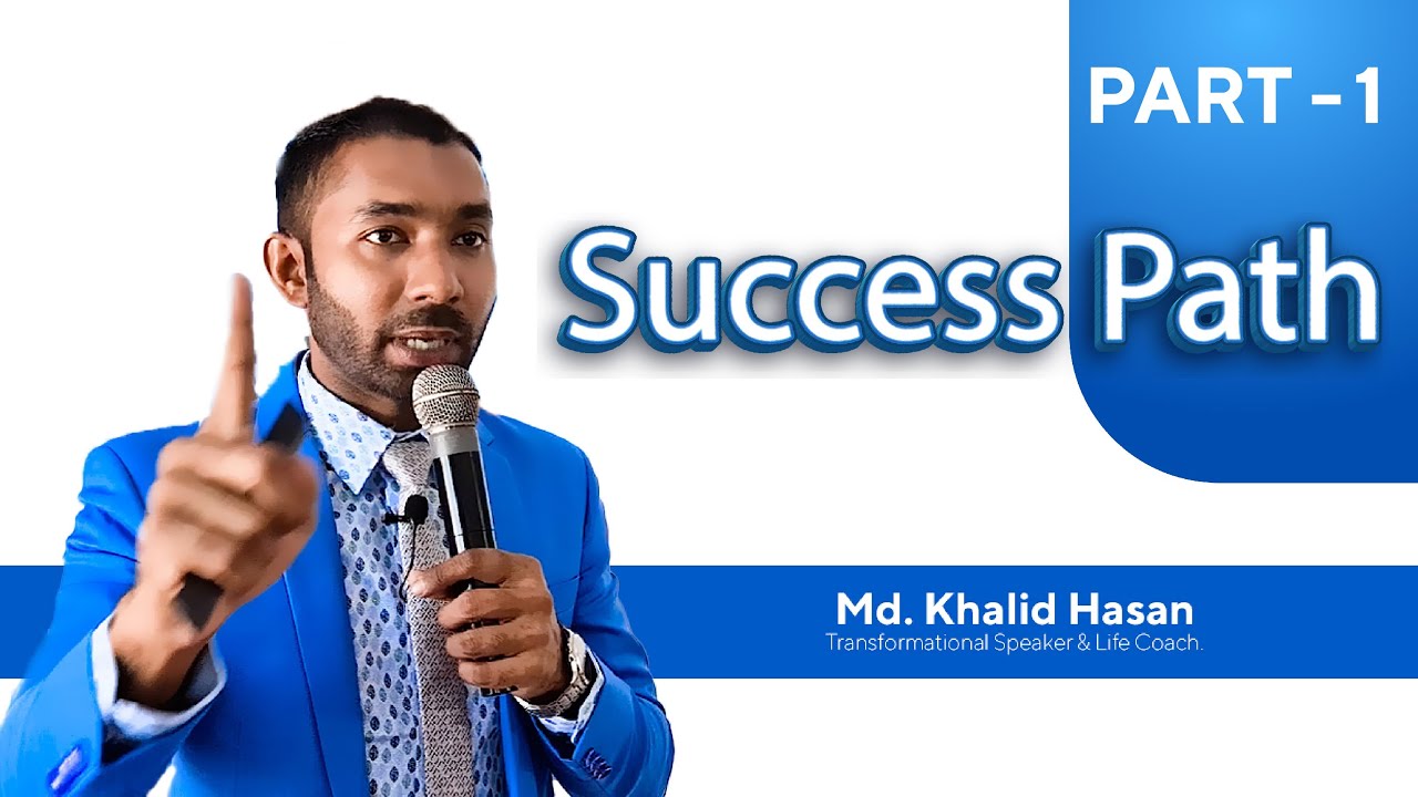 Success Path | Part-1 | Md. Khalid Hasan | Motivational Session