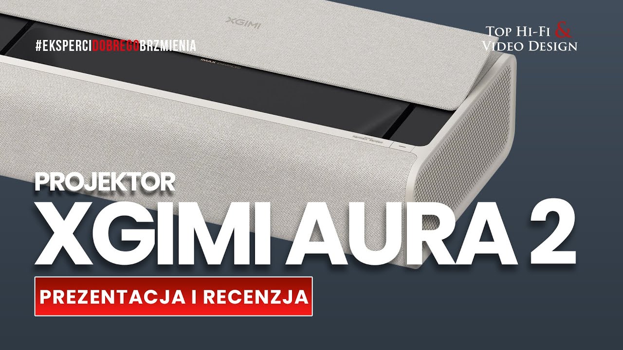 Projektor XGIMI Aura 2 | prezentacja i recenzja Top Hi-Fi