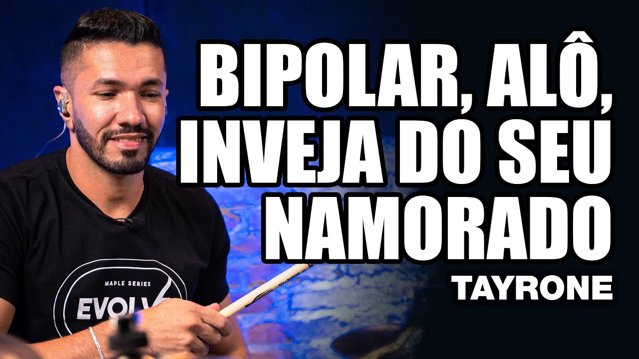 Bipolar, Al&ocirc;, Inveja do Seu Namorado - Tayrone - LEONARDO CASTRO no BlahTera