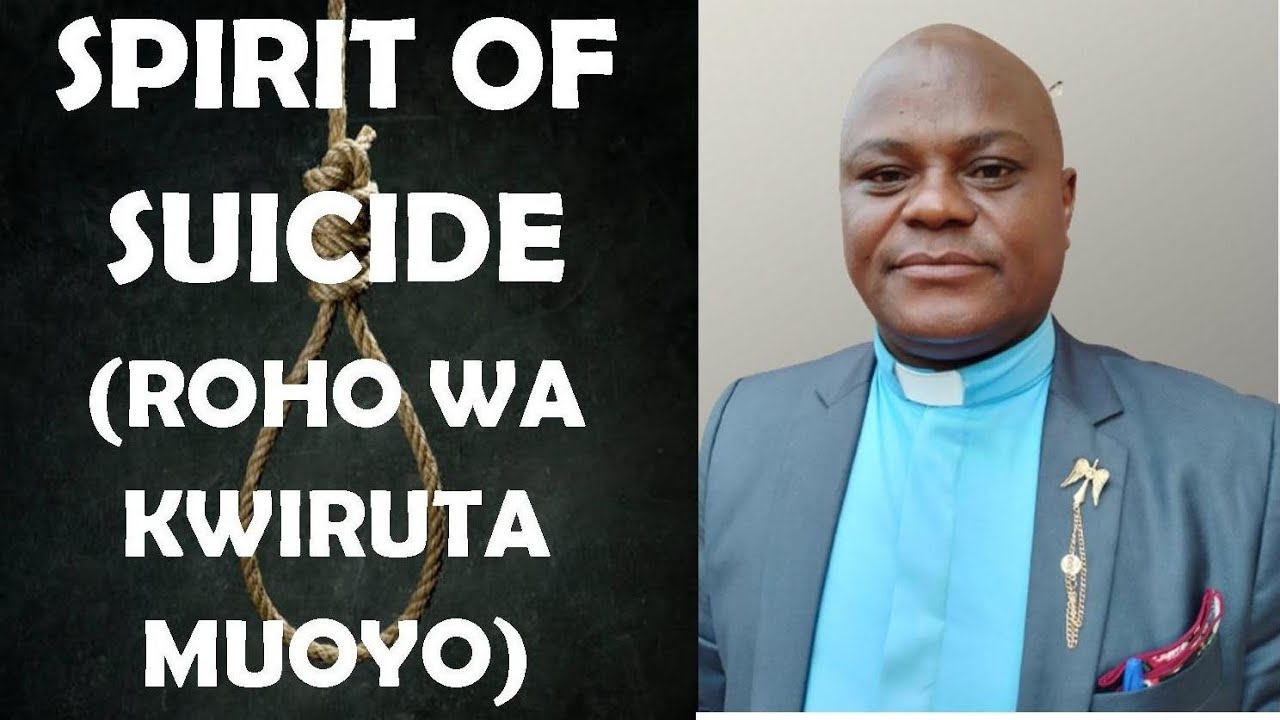 SPIRIT OF SUICIDE (ROHO WA KWIRUTA MUOYO)