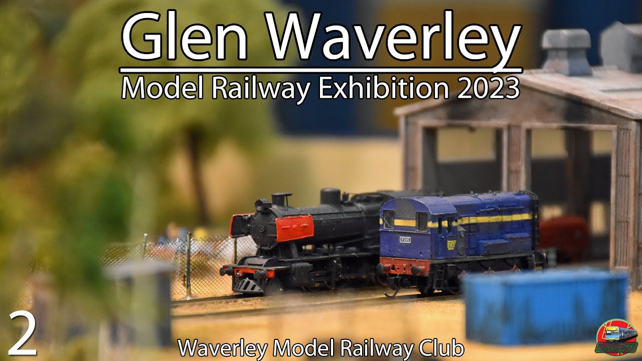 Glen Waverley Model Railway Exhibition 2023 - Part 2 | Waverley Model Railway Club
