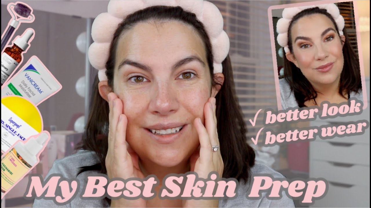 SKIN PREP ESSENTIALS - Making My Makeup Look Its BEST