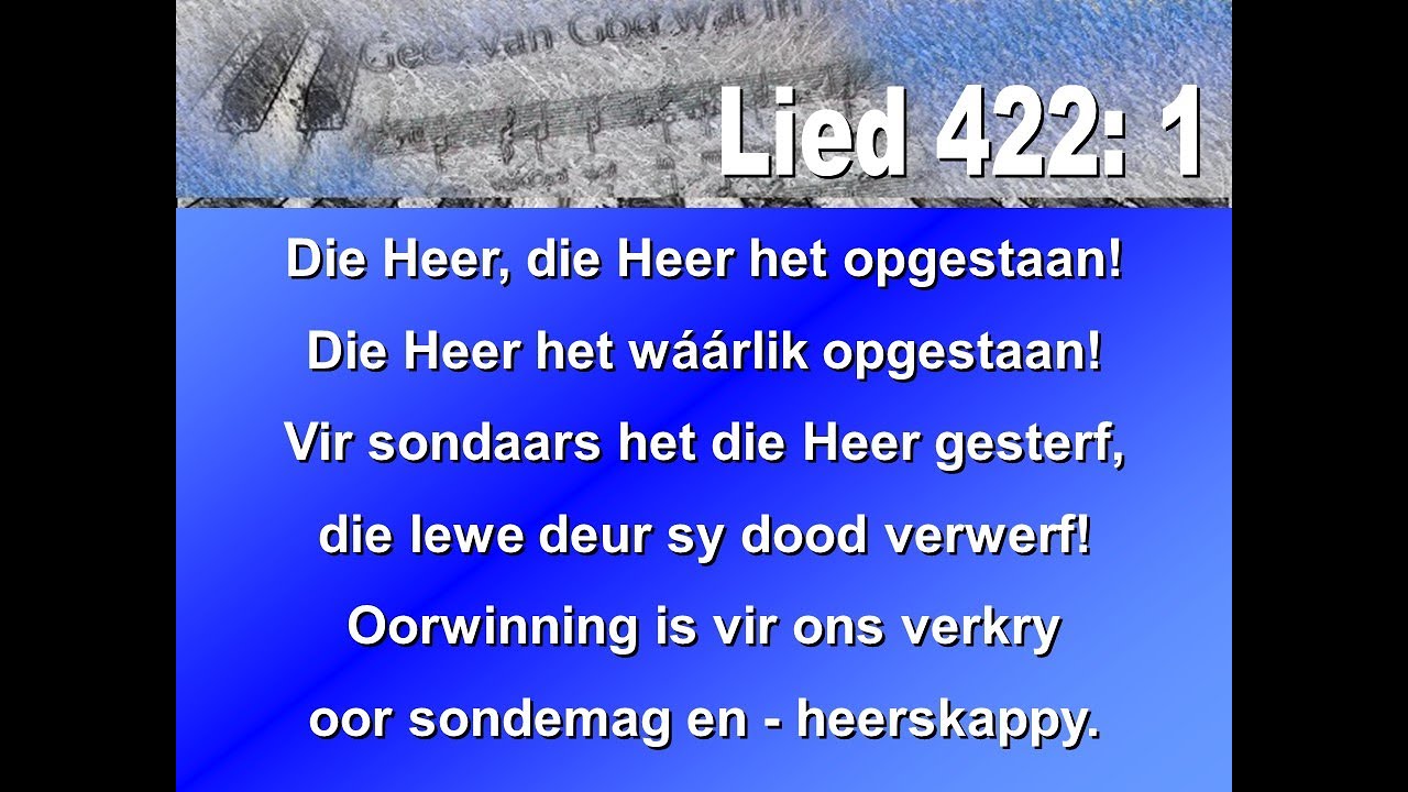 Lied 422 - Die Heer, die Heer het opgestaan!