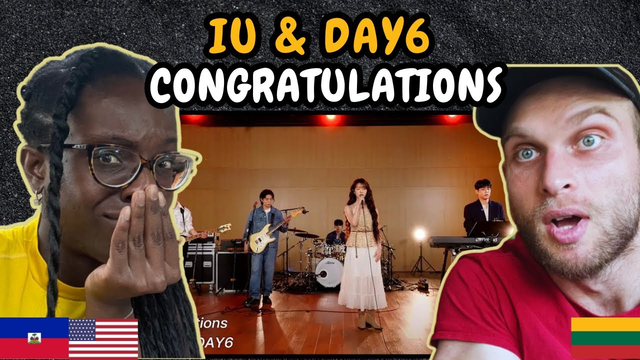 REACTION TO IU & DAY6 (데이식스) - Congratulations (Live Clip) | FIRST TIME HEARING