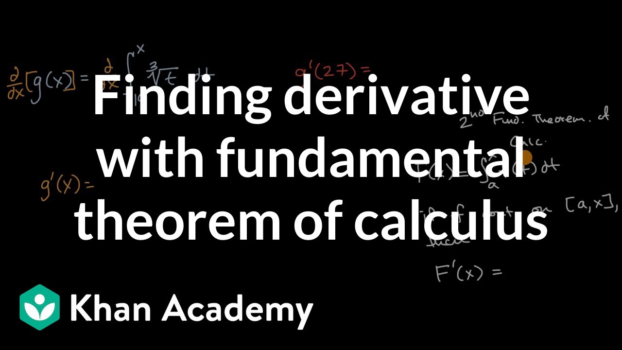 Finding derivative with fundamental theorem of calculus | AP&reg;︎ Calculus AB | Khan Academy