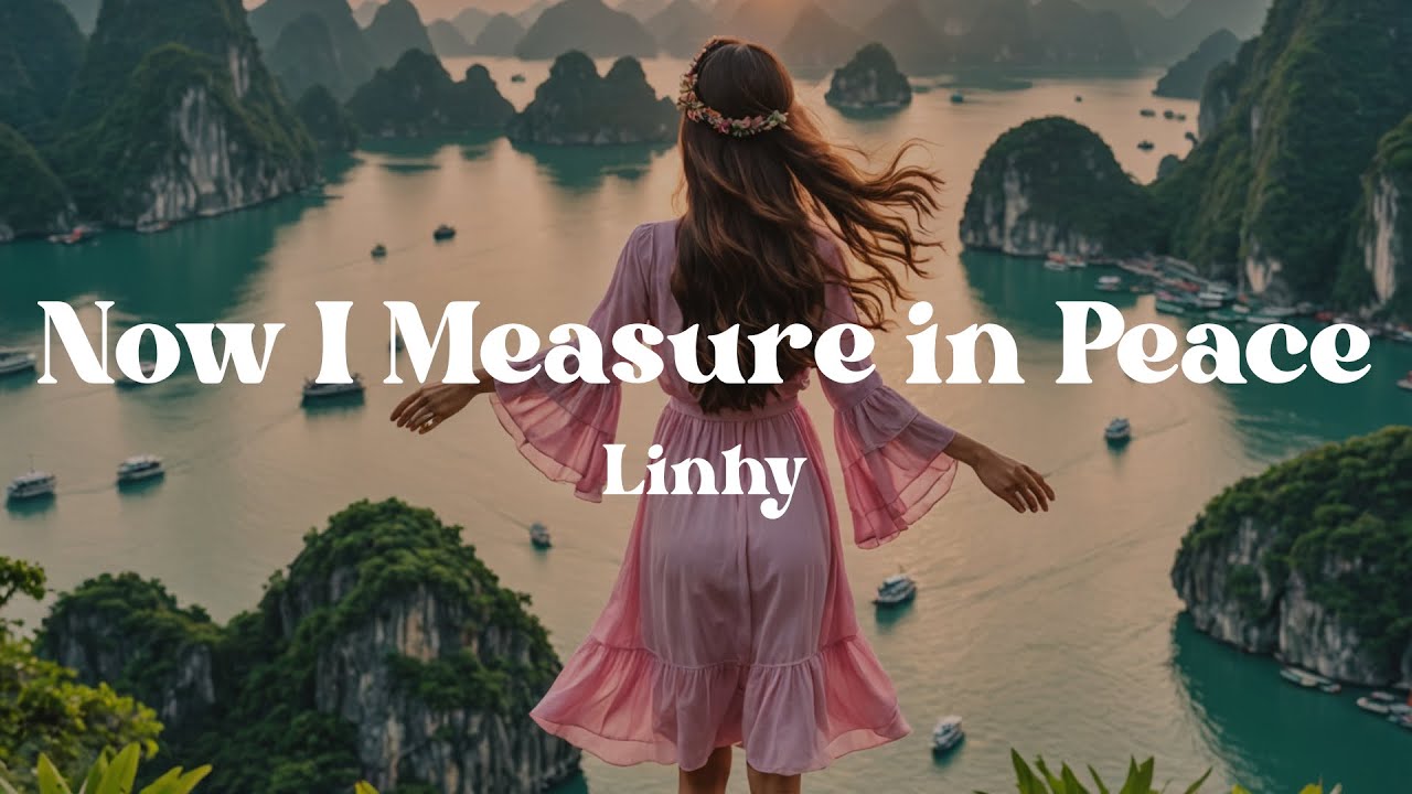 Now I Measure in Peace &ndash; Linhy (Lyrics) | A Powerful Song About Choosing Yourself & Finding Freedom
