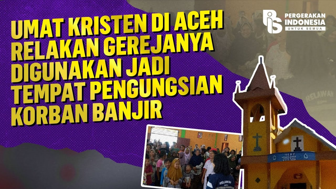 Umat Kristen di Aceh Relakan Gerejanya Digunakan Jadi Tempat Pengungsian Korban Banjir