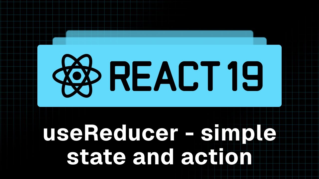 Учебное пособие по React 19 - 28 - useReducer (простое состояние и действие)