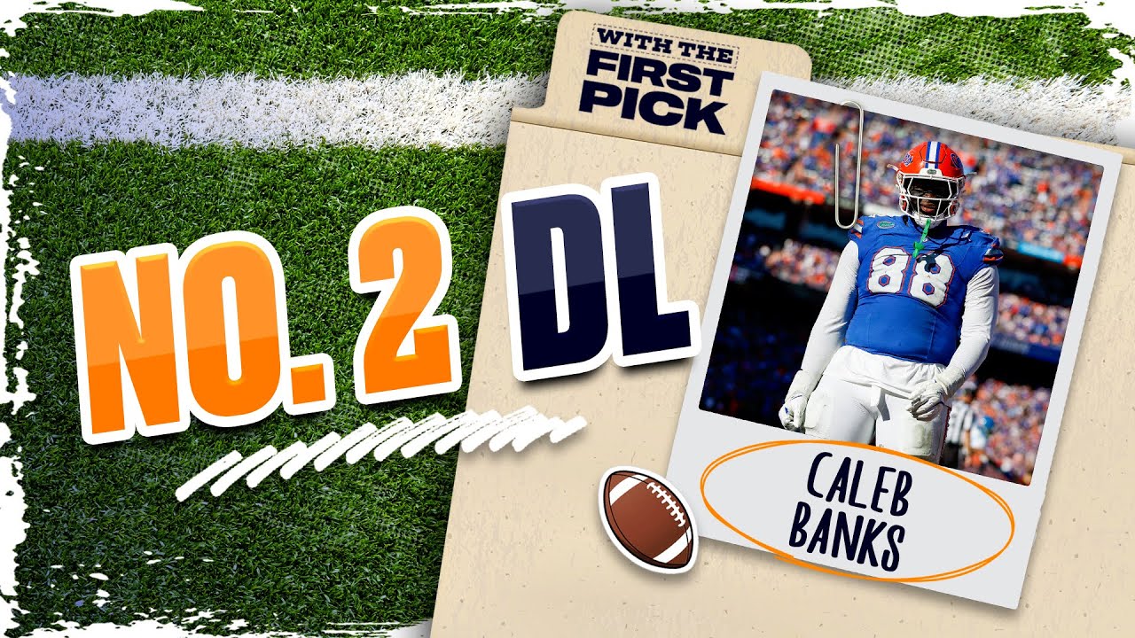 Caleb Banks 2026 NFL Draft Scouting Report: Florida DL Is A Dominant Force, Has Top-10 Potential