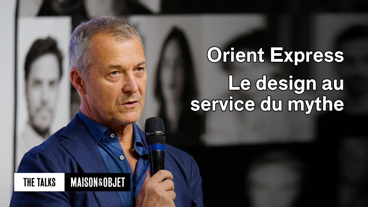 Orient Express : le design au service du mythe - Maison&Objet Paris – The Talks
