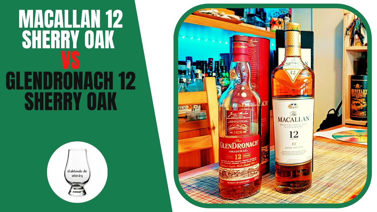 Macallan 12 Sherry Oak VS Glendronach 12 Sherry Oak