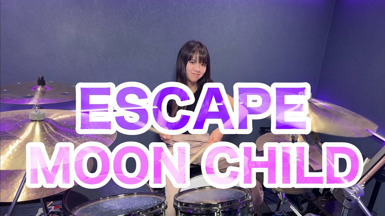 ESCAPE/MOON CHILD ドラム叩いてみた