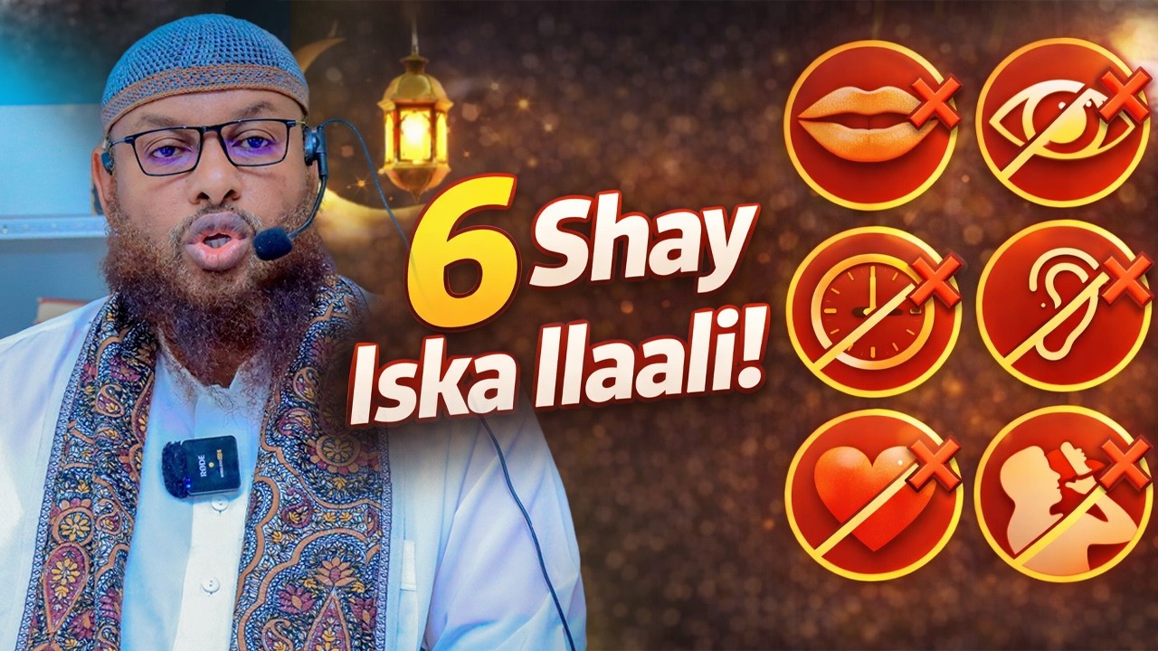 Sh Maxamuud Xaliike┇6 Shay Oo Aad Ilaashato Inta Bisha Ramadan Lagu Jiro | Casharo Muhiim ah