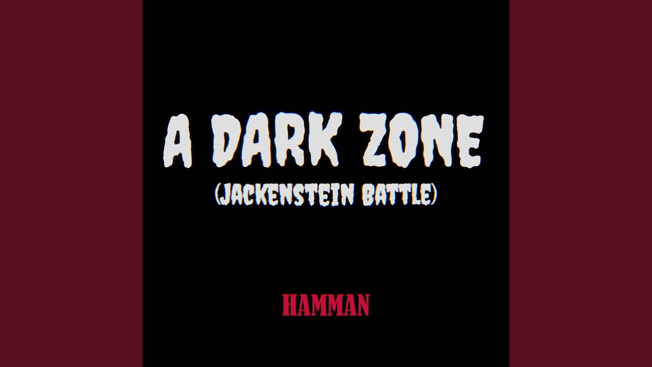 A DARK ZONE (Jackenstein Battle)