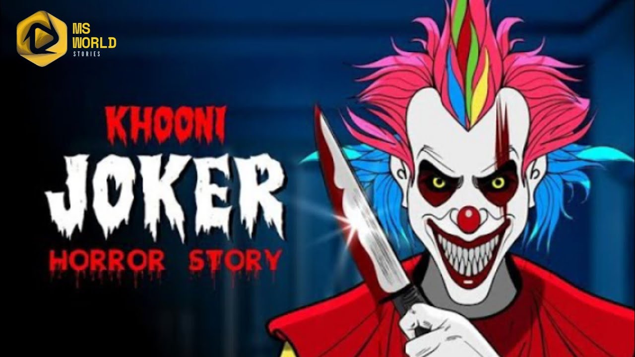 Khooni Joker Horror Story | MS World Stories | Hindi Horror Stories | Real Horror Story