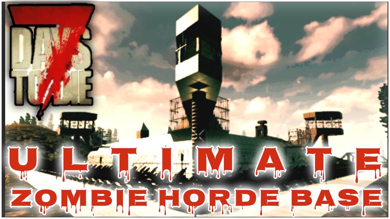 Ultimate Zombie Horde Base Official Tour, 7 Days to Die Walkthrough