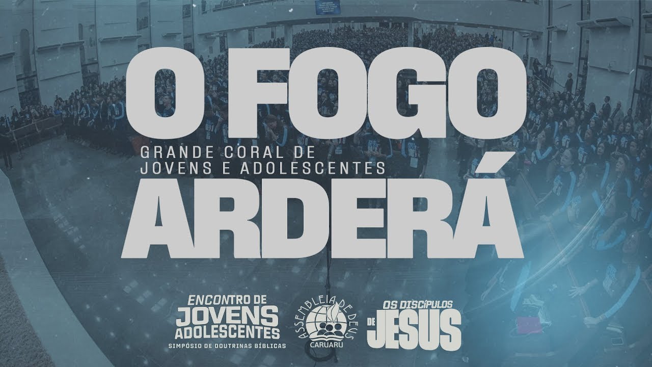 O FOGO ARDERÁ | Grande Coral de Jovens e Adolescentes | EJA25 | IEADPECARUARU | 04.03.25