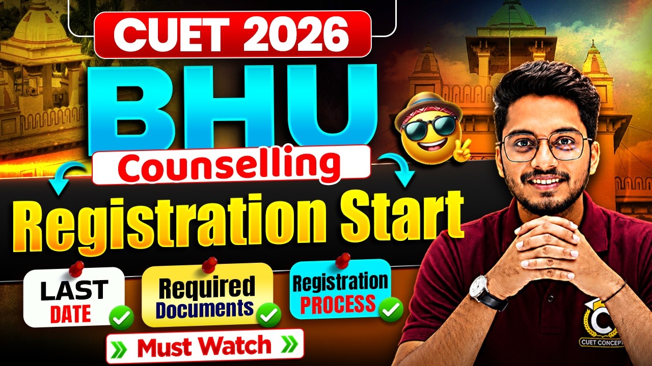 CUET 2026 | BHU Counselling Registration Start 🔥How to fill ? Documents ? Step By Step Process ✅