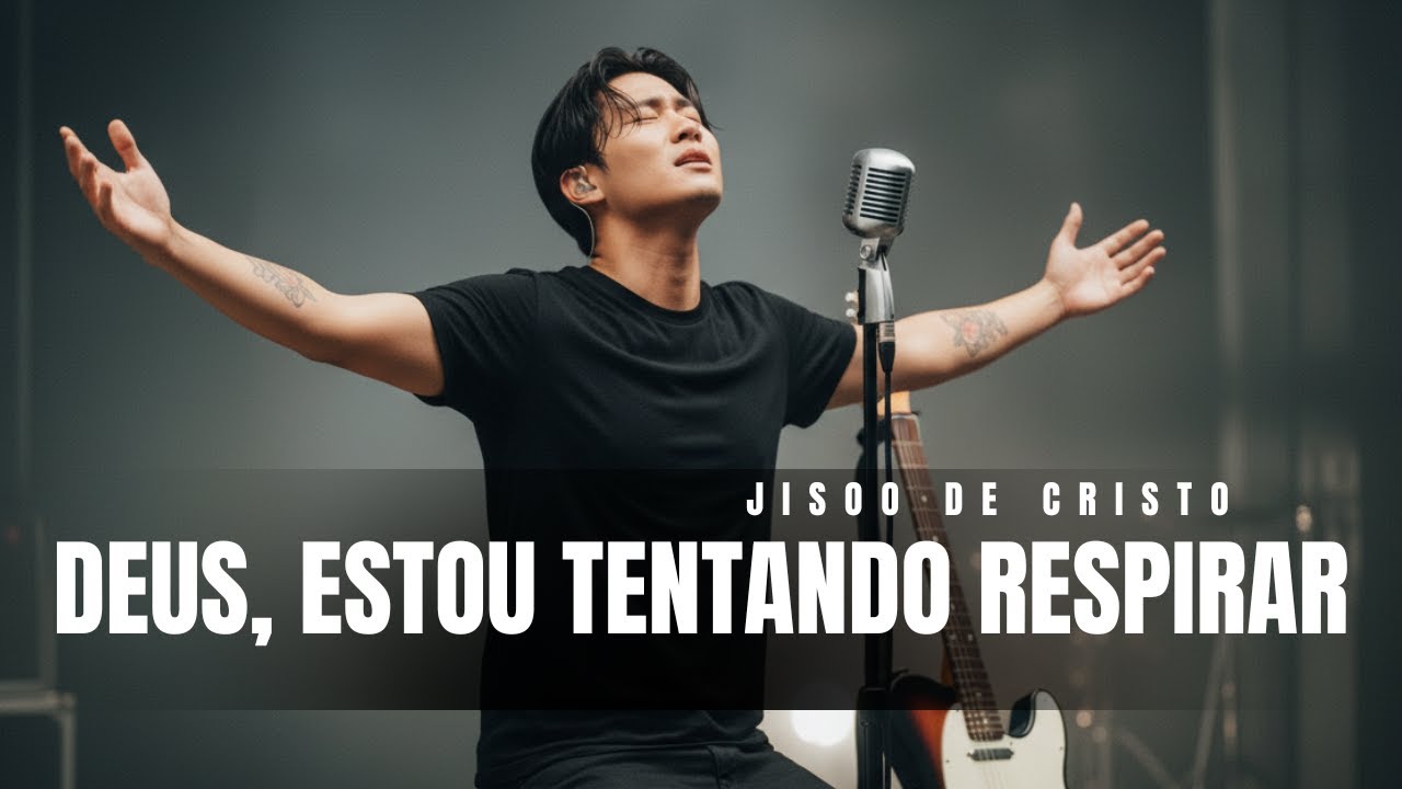 🎵 Deus, Estou Tentando Respirar – Jisoo de Cristo | Música Gospel de Esperança e Superação Oficial