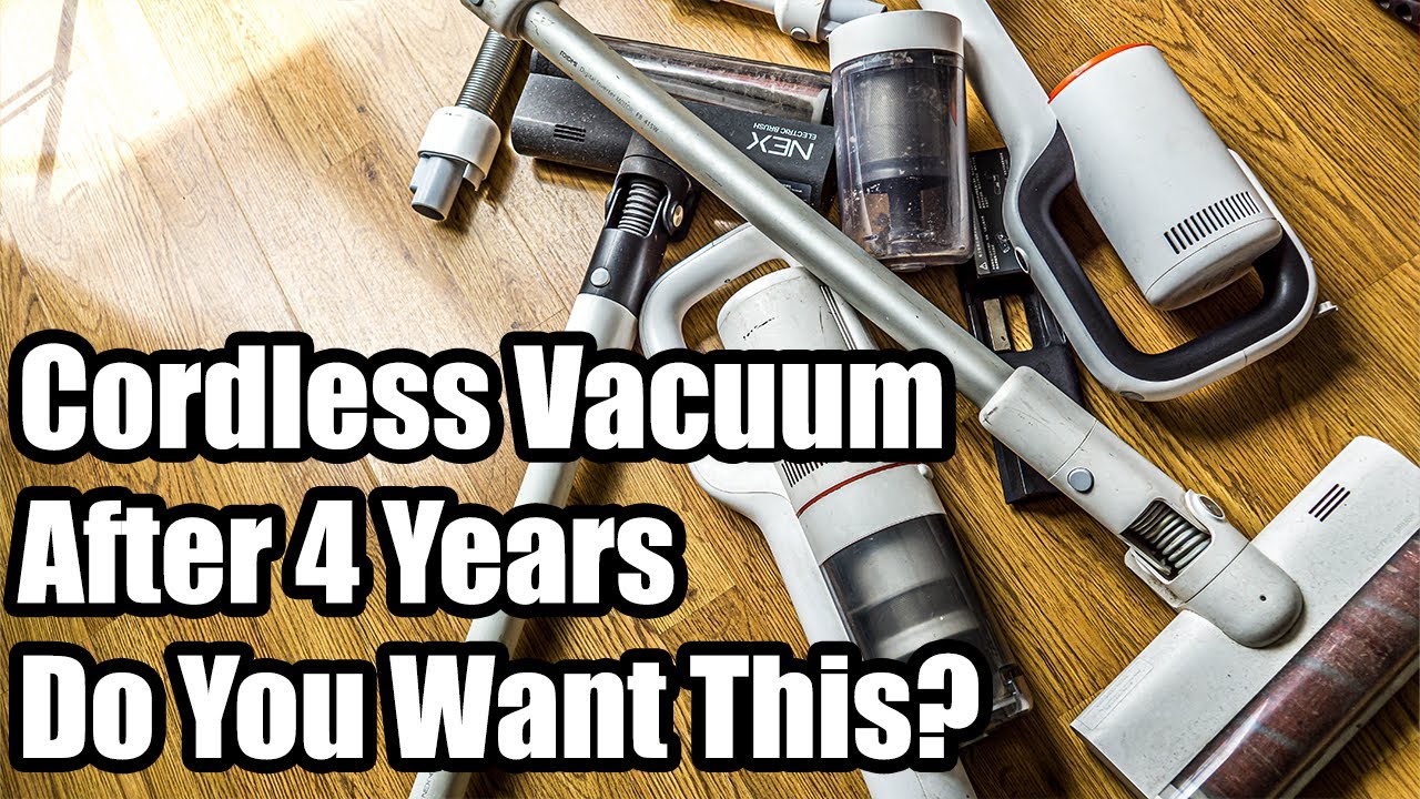 Cordless Vacuum Review After 4 Years RETROSPECTIVE Was It a Good Purchase?
