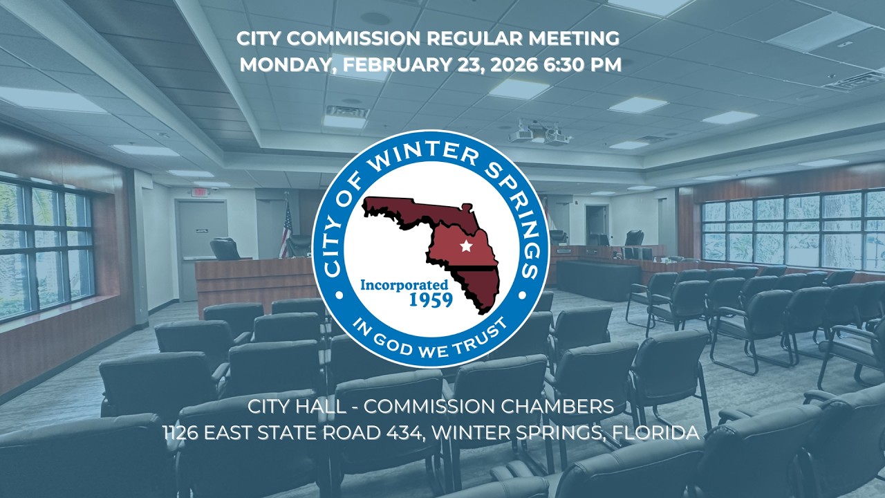 City of Winter Springs City Commission Regular Meeting Monday, February 23, 2026