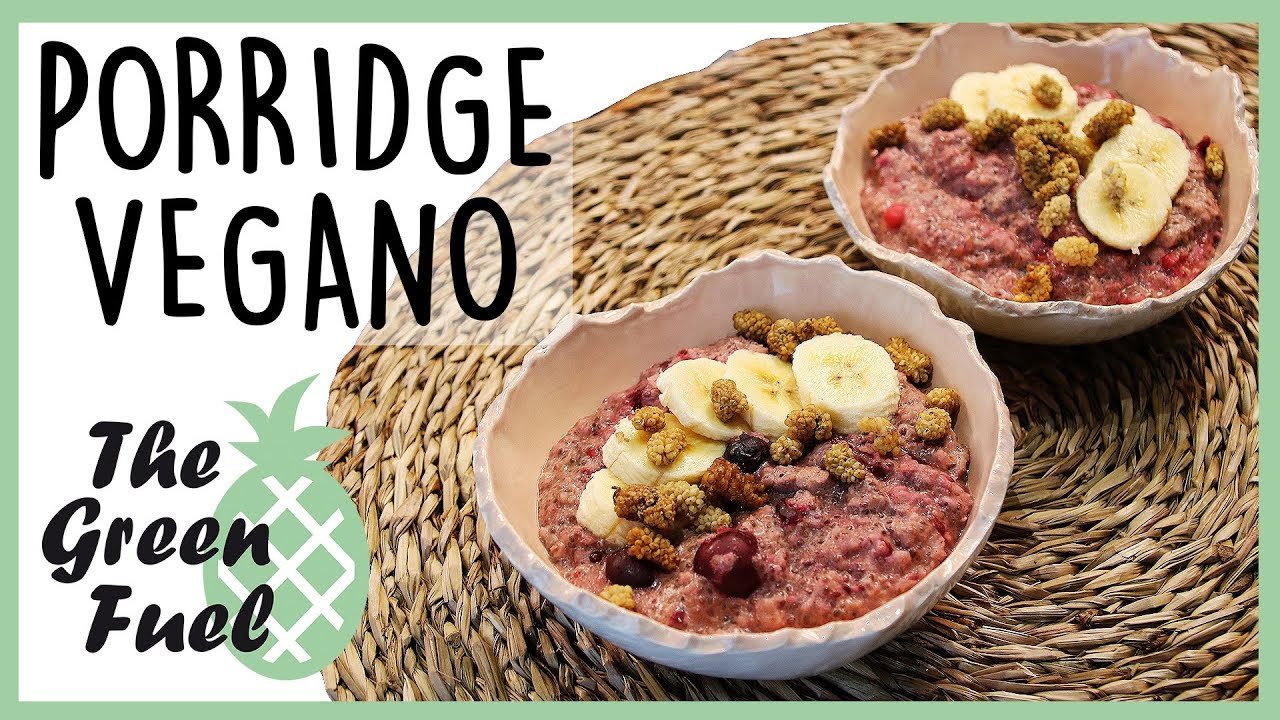 DESAYUNO VEGANO 🍽 Porridge De Avena Y Chía Con Frutos Rojos | The Green Fuel