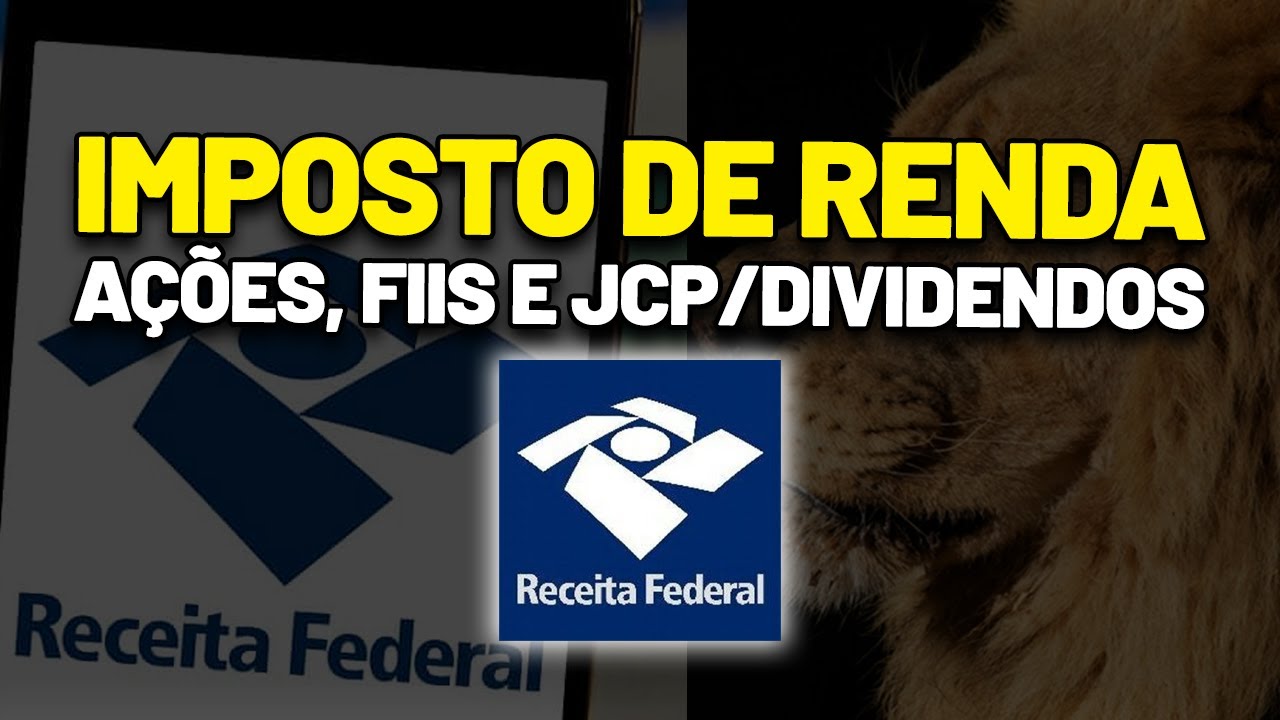 COMO DECLARAR IMPOSTO DE RENDA EM 2022 | AÇÕES, FUNDOS IMOBILIÁRIOS, RENDA FIXA, DIVIDENDOS JCP