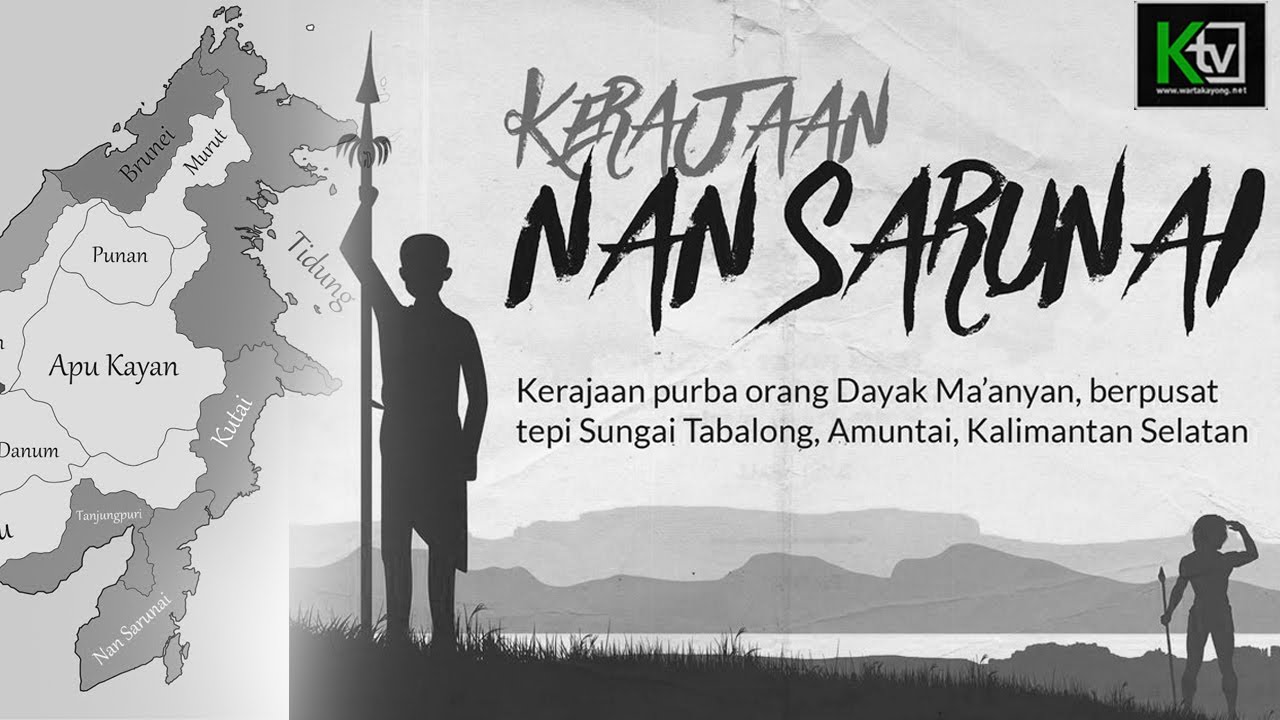 Sejarah Kerajaan Purba Suku Dayak (Nan Sarunai) Dari Kalimantan Selatan