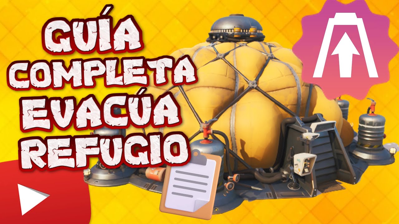 👤 Gu&iacute;a completa Evac&uacute;a el Refugio. Fortnite Salvar el Mundo.
