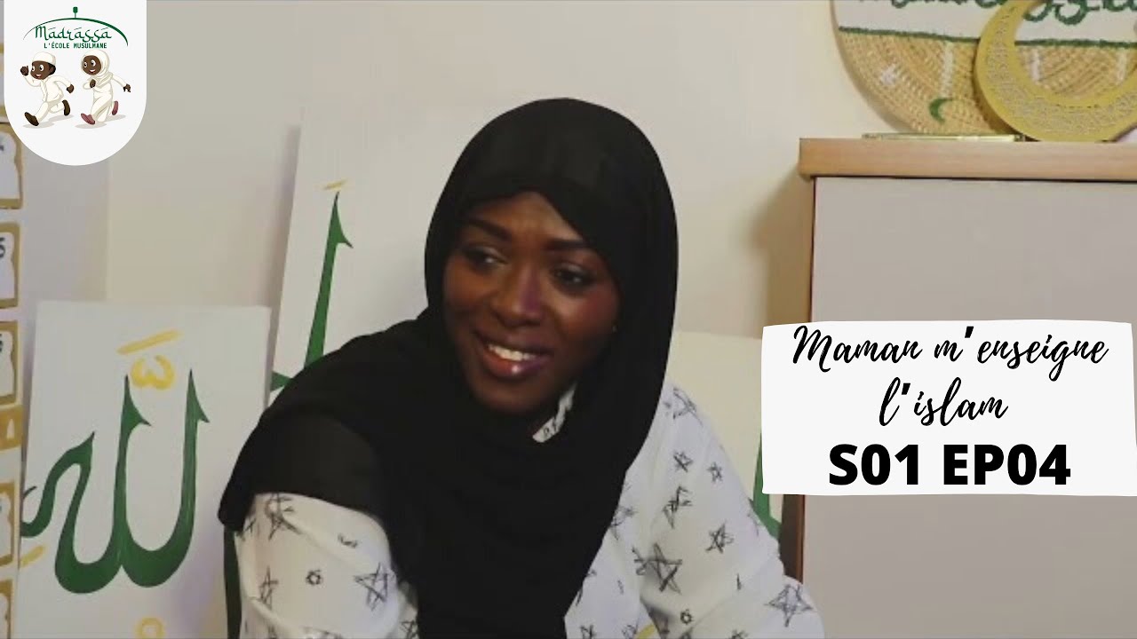 Madrassa: Maman m’enseigne l’islam saison 01 épisode 04