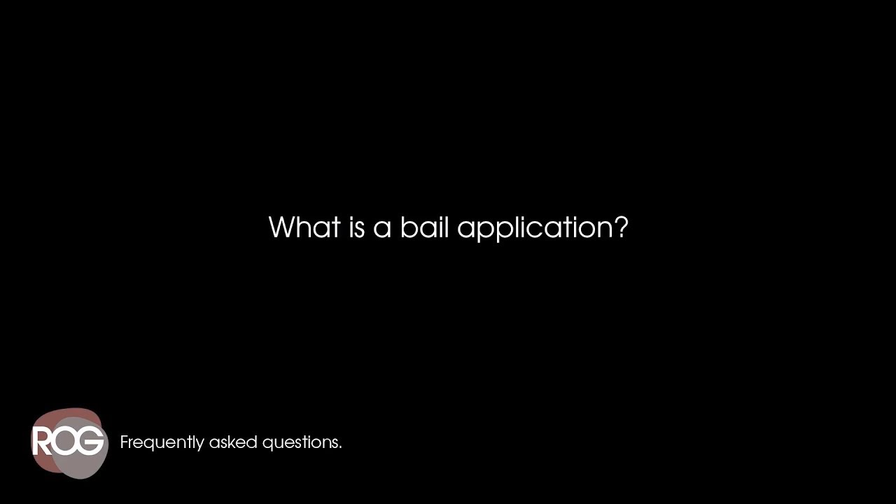 What is a bail application?