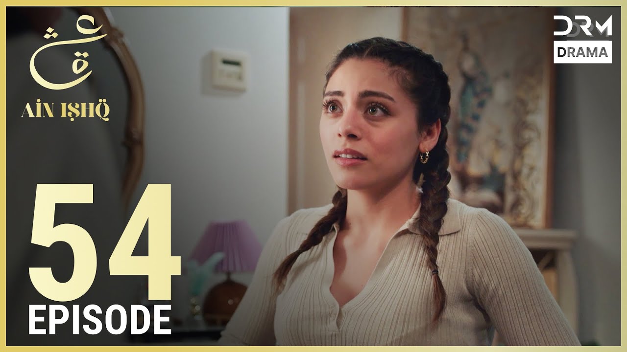 Ain Ishq | Episode 54 | One Love Turkish Drama Urdu Dubbed | UD1O