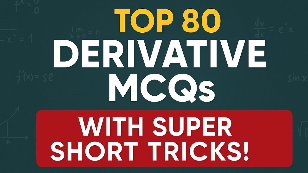 Derivatives MCQs for NUST, FAST, ECAT | 80 Most Important Questions with Short Tricks