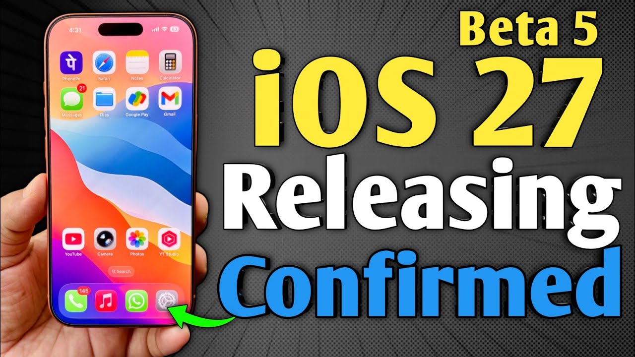 iOS 27 Beta 5 Release - Confirmed