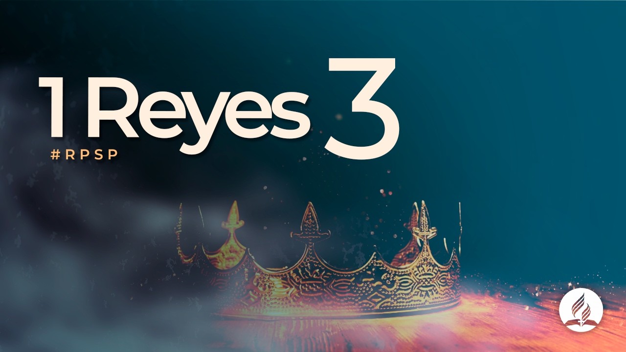 1Reyes 3 - Reavivados Por Su Palabra #RPSP | 2025 - 2028