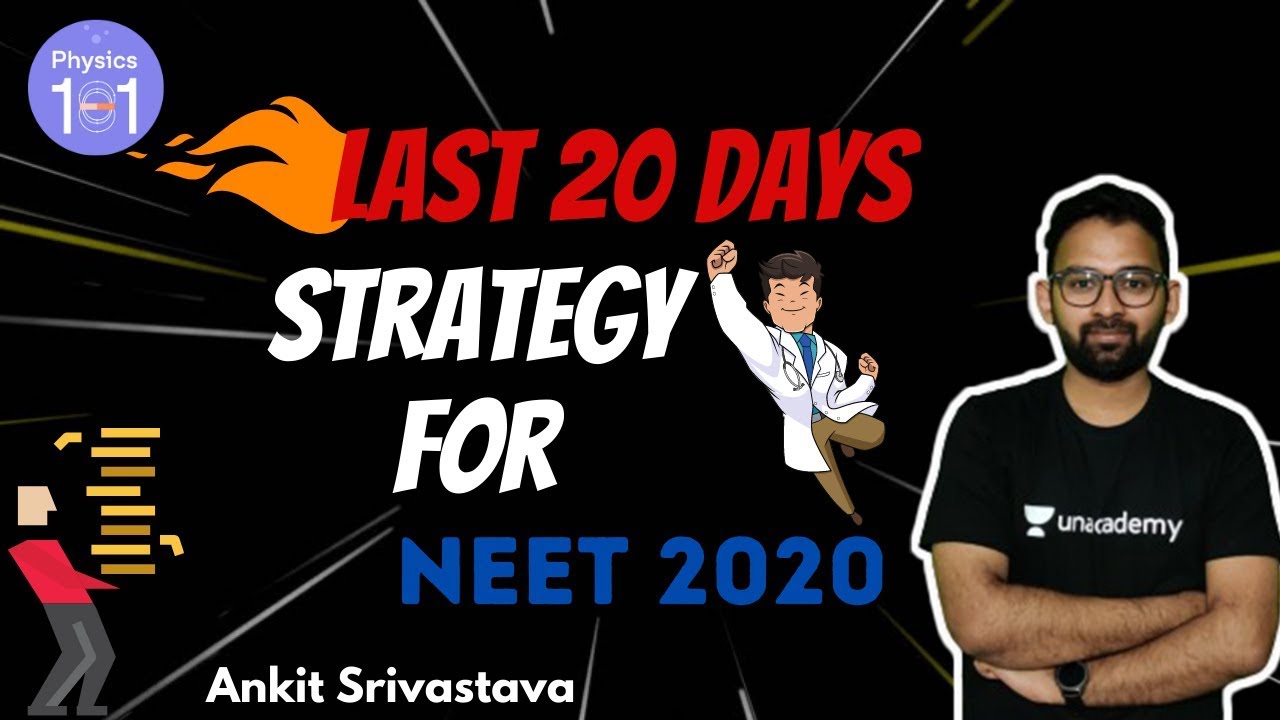 NEET 2020: Last 20 Days Strategy | NEET 2020 | Physics 101 | Ankit Srivastava