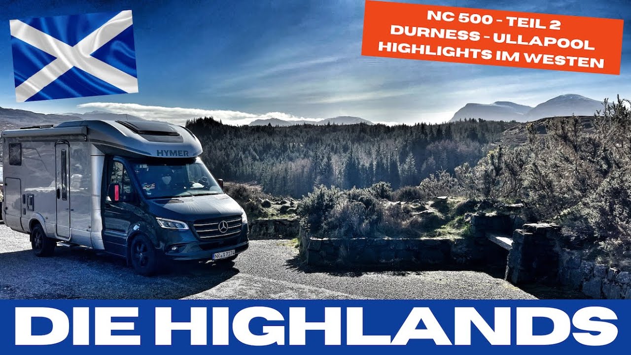 #303 - Schottland Roadtrip 2024 - Die Highlands der Westküste - NC 500 - Teil 2