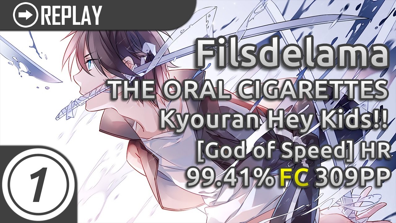 Filsdelama | THE ORAL CIGARETTES - Kyouran Hey Kids!! [God of Speed] HR FC 99.41% 309pp Singletapped