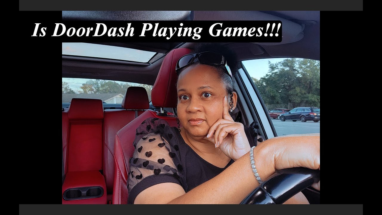 DoorDash Playing Games With Us!!!