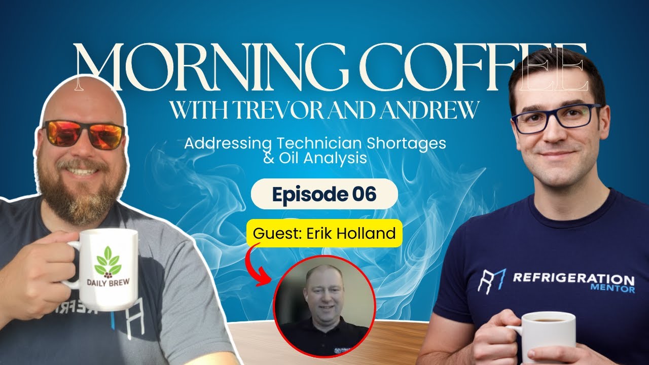 Technician Shortage in Refrigeration + Oil Analysis Explained | Morning Coffee Ep. 6