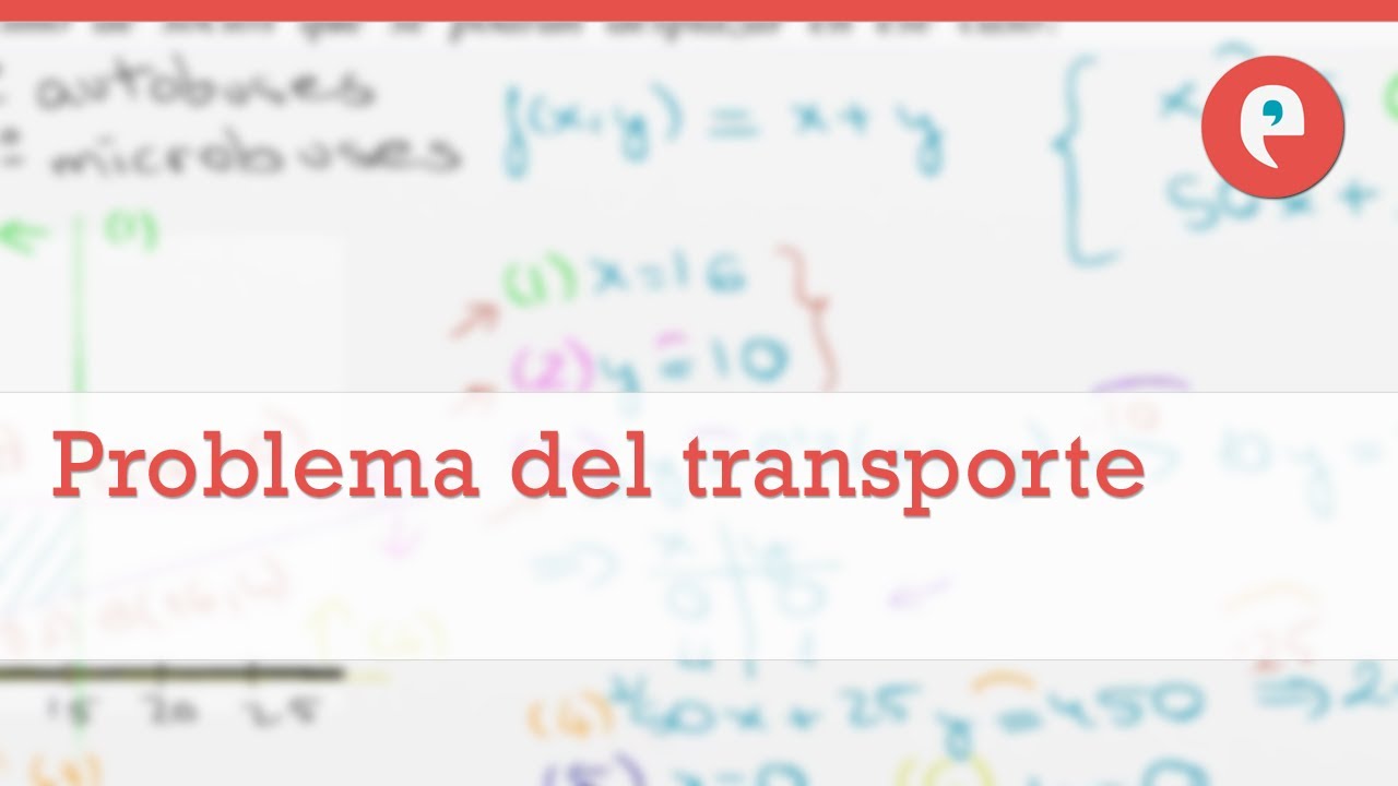 Programación lineal: problema del transporte