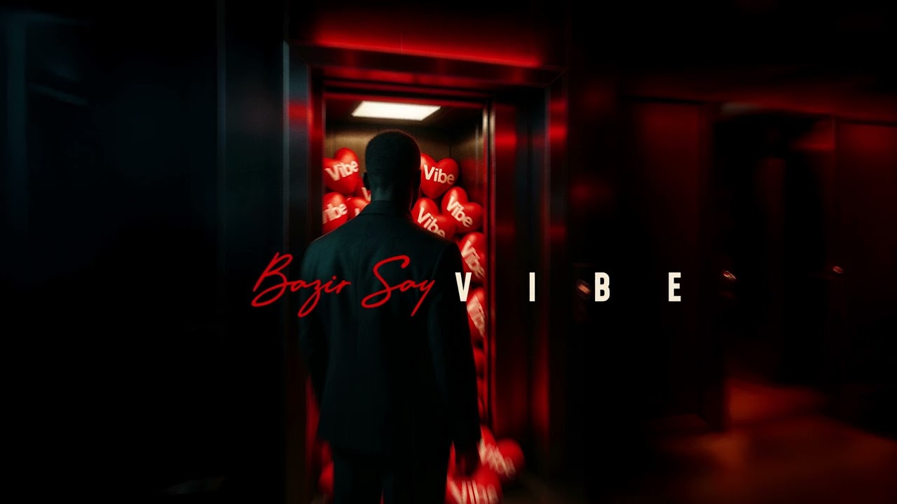 Bazir Say - Vibe (audio officiel)