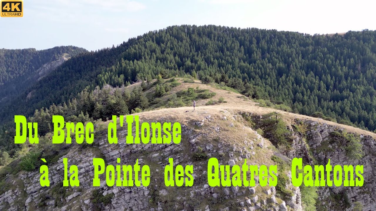 Du Brec d'Ilonse à la Pointe des Quatre Cantons - Alpes-Maritimes - Drone 4K/UHD - Randonnée