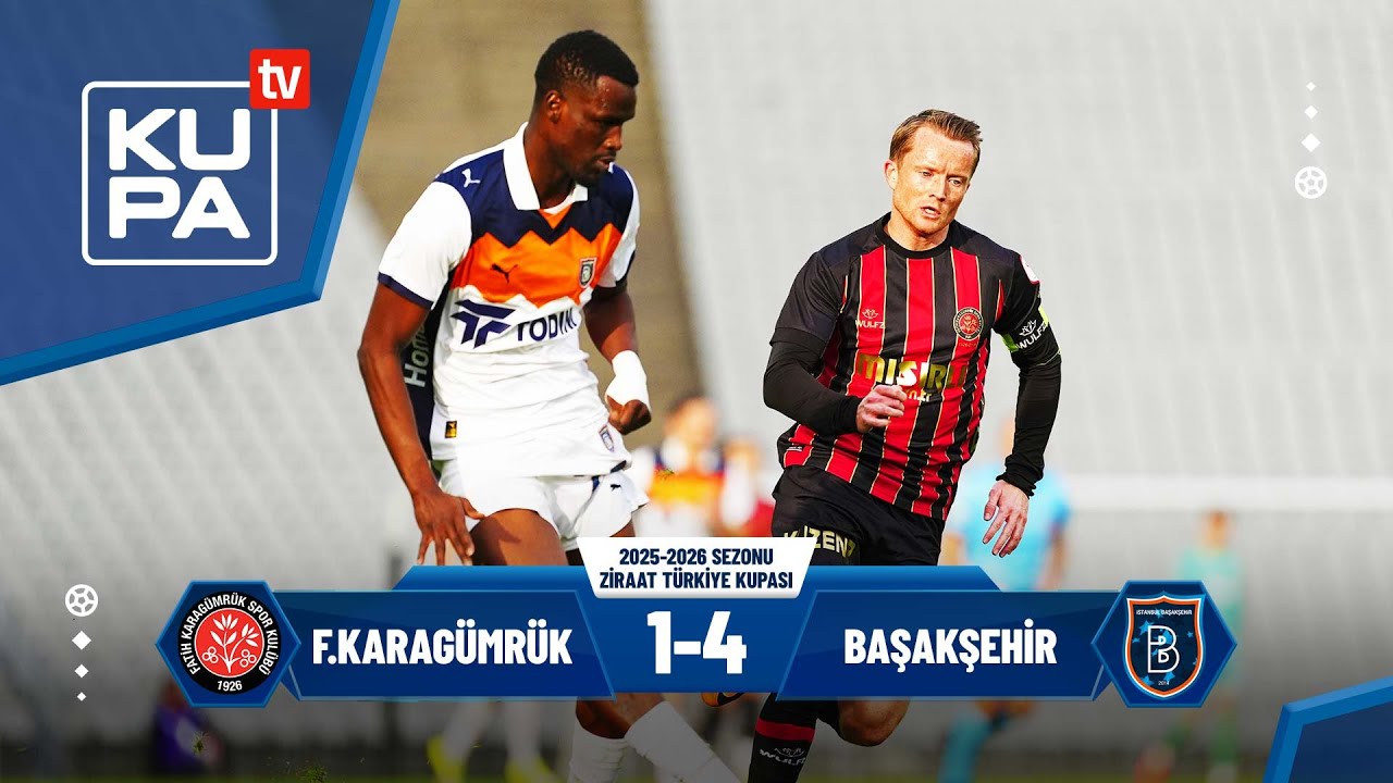Fatih Karagümrük 1-4 Başakşehir | Ziraat Türkiye Kupası A Grubu | 04.02.2026
