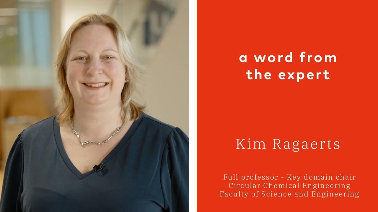 Word from the Expert Kim Ragaert - Professor Circular Plastics Maastricht University