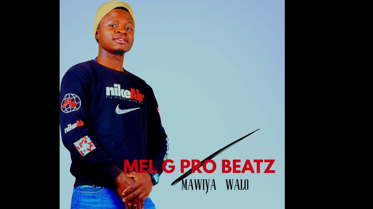 Mel G Pro Beatz ____Mawiya Walo  2025