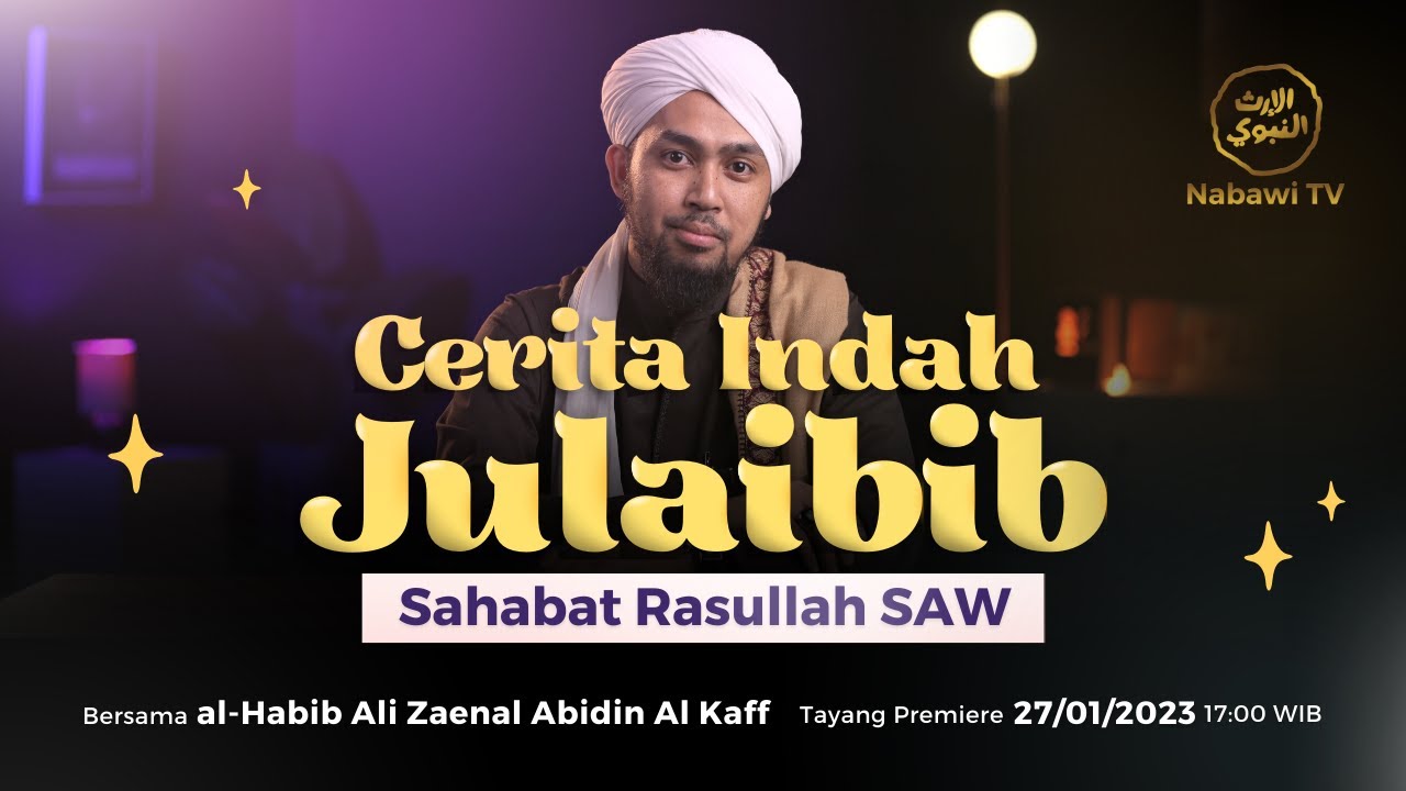 Kisah Julaibib, Sahabat Nabi ﷺ - al-Habib Ali Zaenal Abidin Al kaff | Nabawi TV