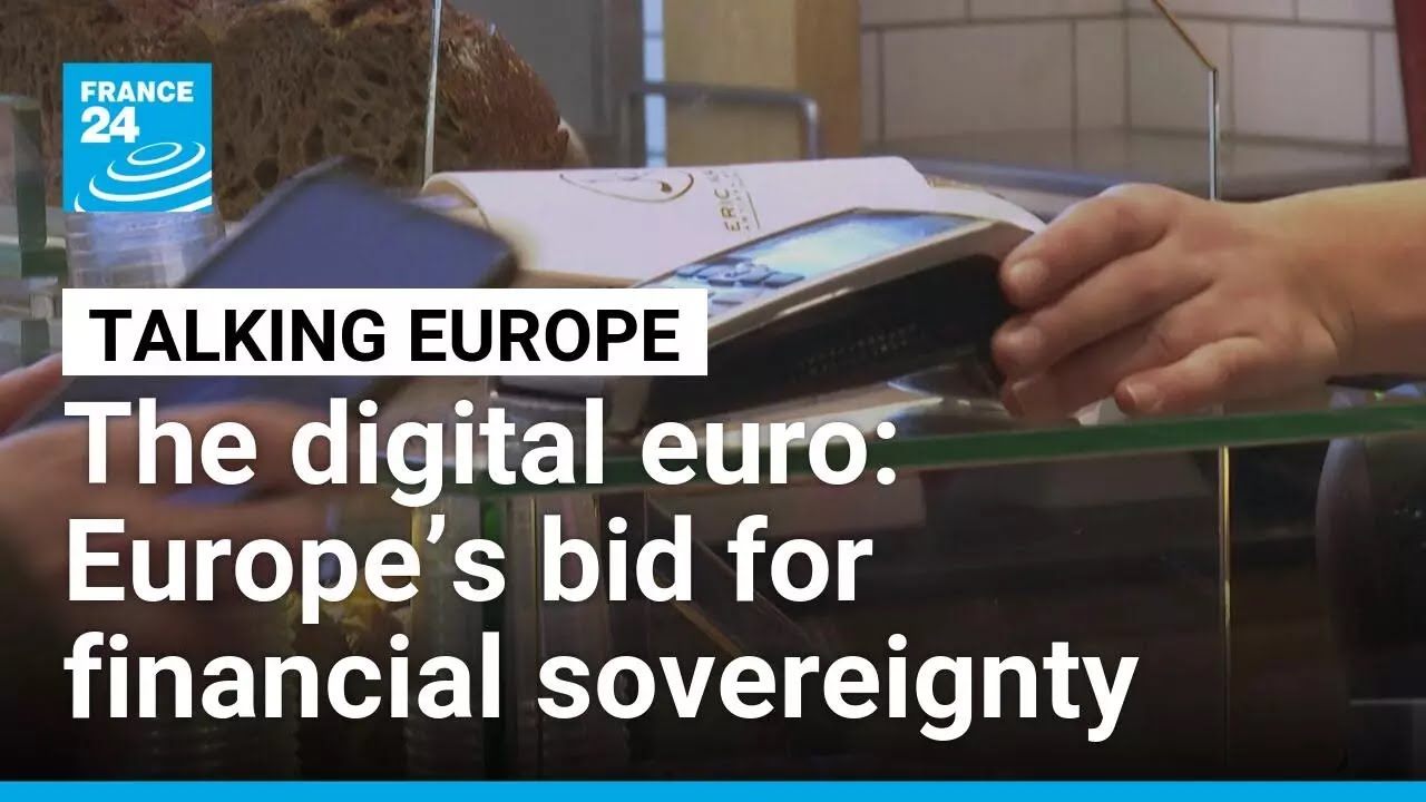 The digital euro: Europe&rsquo;s bid for financial sovereignty &bull; FRANCE 24 English