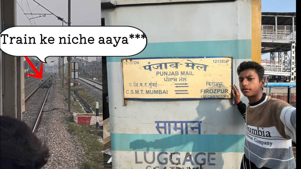Journey in Legendary Punjab Mail | Running since 1912 | train ke niche aaya***